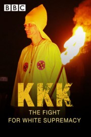 KKK: The Fight for White Supremacy