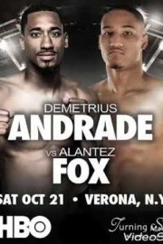Boxing: Demetrius Andrade vs. Alantez Fox [10/21/17]