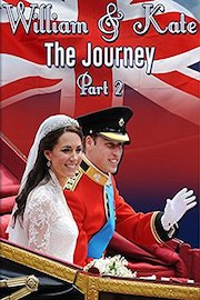 William & Kate: The Journey, Part 2