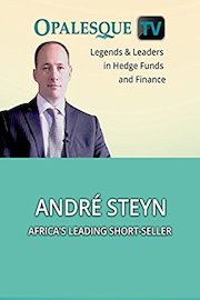 Legends & Leaders in Hedge Funds and Finance - André Steyn: Africa's leading short-seller