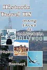 Historic Travel US - Many Faces Of California