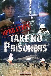 Operation Take No Prisoners
