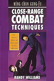 Wing Chun Gung-Fu Close-Range Combat Techniques Part3 Randy Williams