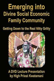 Emerging Into Divine Social Economic Family Community: Getting Down to the Real Nitty Gritty