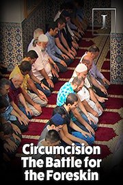 Circumcision - The Battle for the Foreskin
