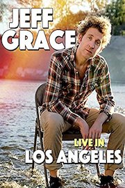 Jeff Grace: Live in Los Angeles