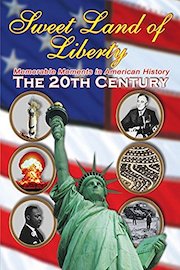 Sweet Land of Liberty - America in the 20th Century