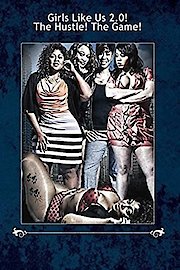 Girls Like Us 2.0! The Hustle! The Game!