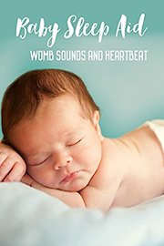 Baby Sleep Aid Womb Sounds and Heartbeat