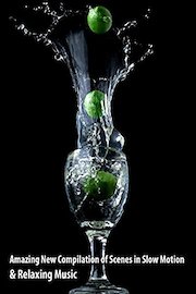 Amazing New Compilation of Scenes in Slow Motion & Relaxing Music