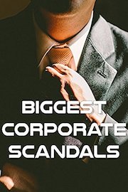 Biggest Corporate Scandals