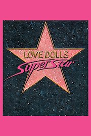 Lovedolls Superstar: Fully Realized