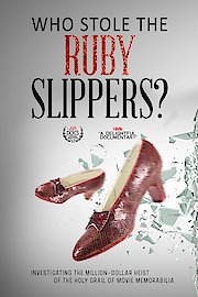 Who Stole the Ruby Slippers?