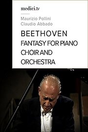 Beethoven, Fantasy for Piano, Choir and Orchestra - Maurizio Pollini, Claudio Abbado - Berliner Philharmoniker