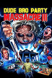 Dude Bro Party Massacre III