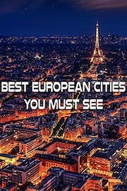 Best European Cities You Must See