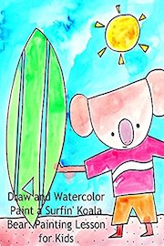 Draw and Watercolor Paint a Surfin' Koala Bear: Painting Lesson for Kids