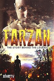 Tarzan: The Story Behind the Legend