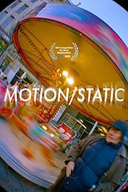 Motion/Static