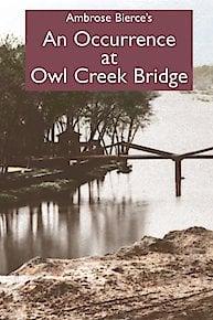 An Occurrence at Owl Creek Bridge