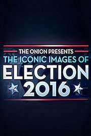 The Onion Presents: The Iconic Images Of Election 2016