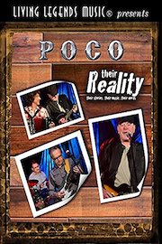 Living Legends Music presents Poco - their Reality. their stories. their music. their words.