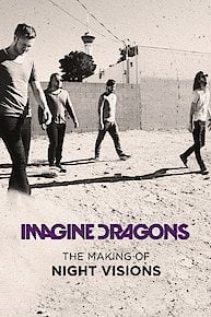 Imagine Dragons: The Making Of Night Visions