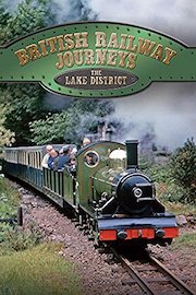 British Railway Journeys: The Lake District