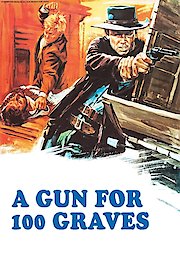 A Gun For 100 Graves