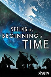Seeing the Beginning of Time
