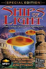 Ships of Light - The Carlos Diaz UFO Experience