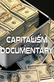 Capitalism Documentary