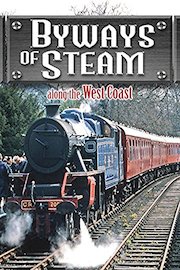 Byways Of Steam: Along The West Coast