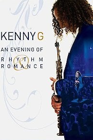 Kenny G - An Evening Of Rhythm And Romance