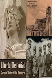 Liberty Memorial: Stories of the Great War Monument