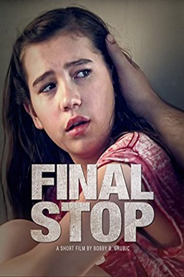 Watch Final Stop Online | 2016 Movie | Yidio