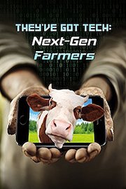 They've Got Tech: Next Gen Farmers