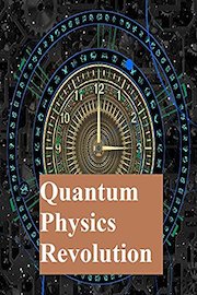 Quantum Physics Revolution