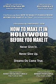 How To Make It In Hollywood Before You Make It