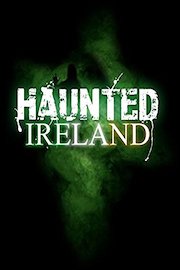 Haunted Ireland