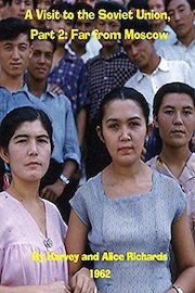 A Visit to the Soviet Union, Part 2: Far from Moscow