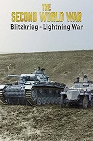 The Second World War: Blitzkrieg - Lightning War