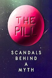 The Pill: Scandals Behind a Myth