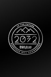 2032: The Thirty Two Movie