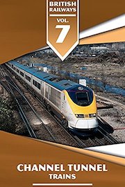 British Railways Volume 7: Channel Tunnel Trains