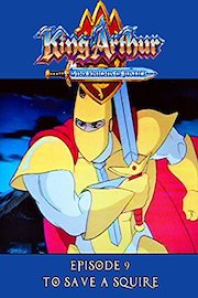 King Arthur and the Knights of Justice - Episode 9 - To Save a Squire