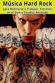 Música Hard Rock para Motivarse o Trabajar, Entrenar en el Gym y Estudiar Animado