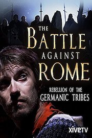 The Battle Against Rome: Rebellion of the Germanic Tribes