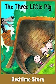 The Three Little Pigs - Bedtime Story