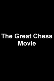 The Great Chess Movie